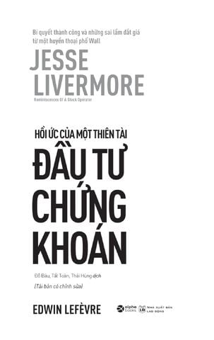  Jesse Livermore - Reminiscences Of A Stock Operator - Hồi Ức Của Một Thiên Tài Đầu Tư Chứng Khoán 