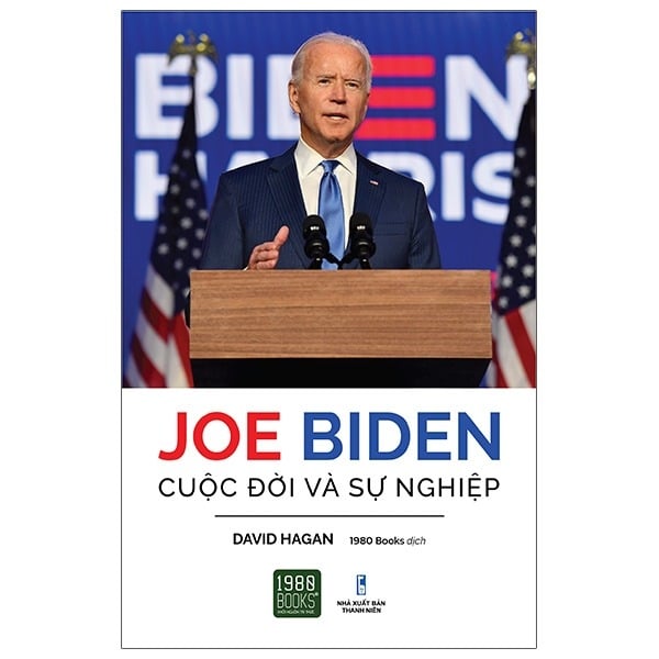 Joe Biden - Cuộc Đời Và Sự Nghiệp - David Hagan