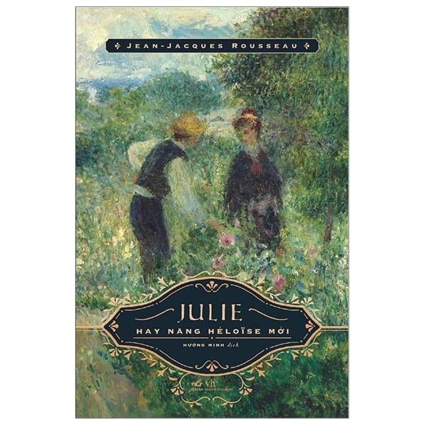 Julie hay nàng Heloise mới - Jean - Jacques Rousseau