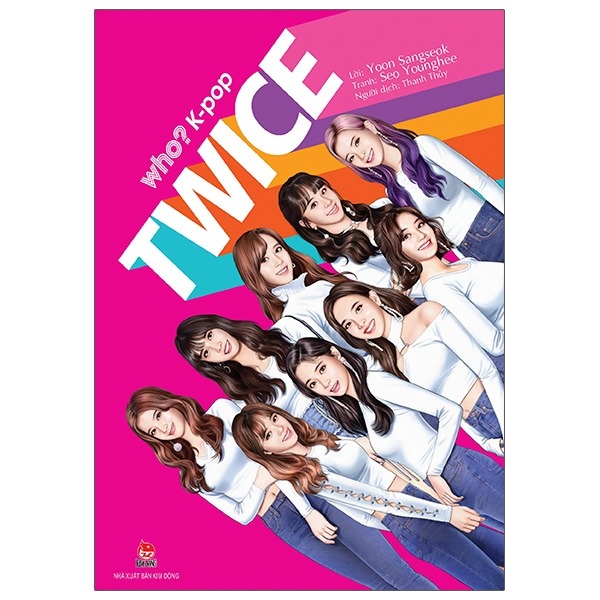 K-Pop Twice - Who ? Chuyện Kể Danh Nhân Thế Giới