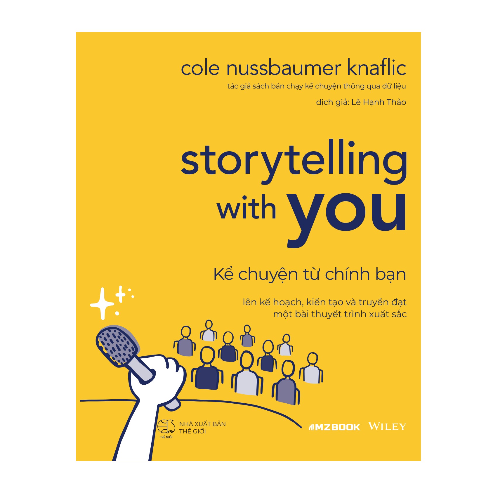 Combo 3 Quyển Storytelling With You ( Kể Chuyện Thông Qua Dữ Liệu + Thực Hành Kể Chuyện Thông Qua Dữ Liệu + Kể Chuyện Từ Chính Bạn )
