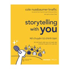 Combo 3 Quyển Storytelling With You ( Kể Chuyện Thông Qua Dữ Liệu + Thực Hành Kể Chuyện Thông Qua Dữ Liệu + Kể Chuyện Từ Chính Bạn )