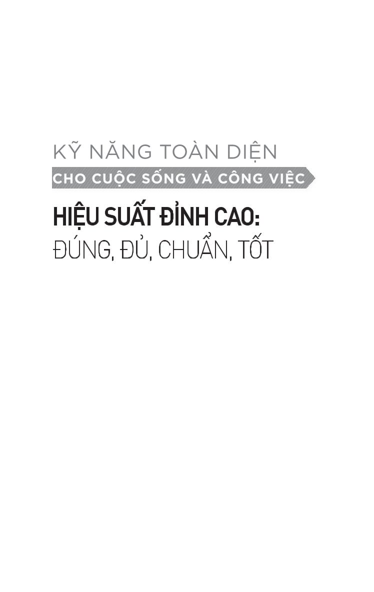 Kỹ Năng Toàn Diện - Hiệu Suất Đỉnh Cao: Đúng, Đủ, Chuẩn, Tốt