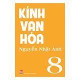  Kính Vạn Hoa (Bộ Dày 9 Tập) - Nguyễn Nhật Ánh 