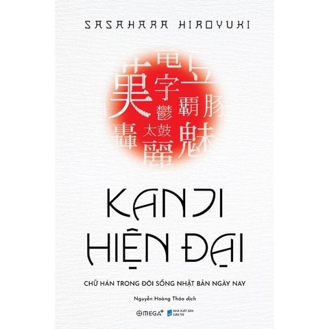  Combo 2 Quyển Kanji - Lịch Sử Phát Triển Và Biến Hóa Của Chữ Hán Ở Nhật Bản + Kanji Hiện Đại - Chữ Hán Trong Đời Sống Nhật Bản Hiện Nay 