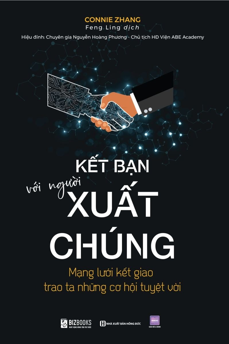 Kết Bạn Với Người Xuất Chúng: Mạng Lưới Kết Giao Trao Ta Những Cơ Hội Tuyệt Vời - Connie Zhang