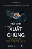  Combo 2 Quyển: Kết Bạn Với Những Người Xuất Chúng + Những Kẻ Xuất Chúng 