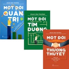 Combo 3 Quyển Kết tinh một đời - Phan Văn Trường (Một Đời Quản Trị  + Một Đời Như Kẻ Tìm Đường + Một Đời Thương Thuyết) - Có Hộp - Phan Văn Trường