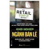  Khởi Nghiệp Ngành Bán Lẻ - Rowland Gee, Danny Sloan 