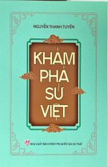 Khám Phá Sử Việt - Nguyễn Thanh Tuyền