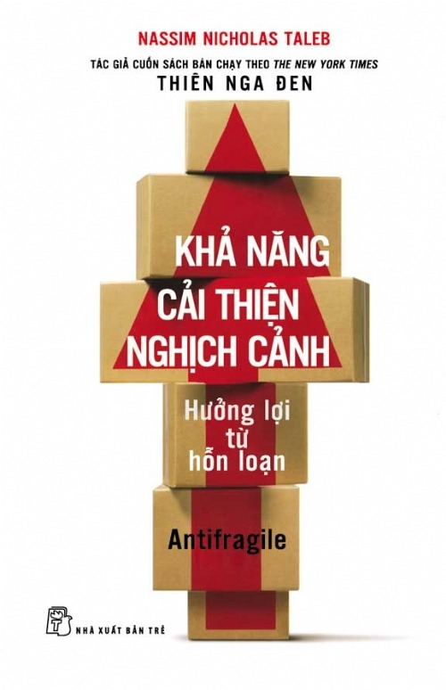 Khả Năng Cải Thiện Nghịch Cảnh - Hưởng Lợi Từ Sự Hỗn Loạn - Nassim Nicholas Taleb