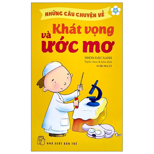  Những câu chuyện về: Khát vọng và ước mơ 
