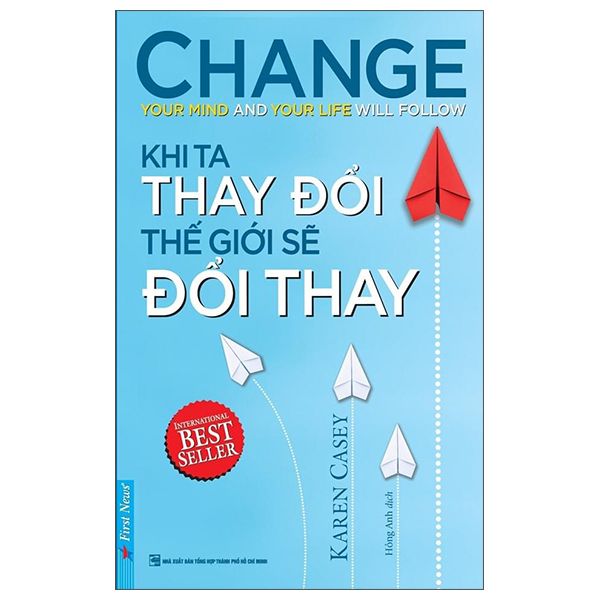  Khi Ta Thay Đổi Thế Giới Sẽ Đổi Thay - Karen Casey 