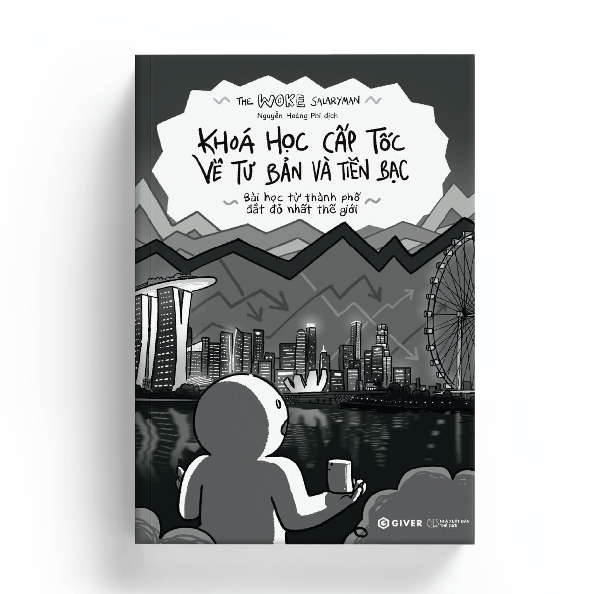 Khoá Học Cấp Tốc Về Tư Bản Và Tiền Bạc - Bài Học Từ Thành Phố Đắt Đỏ Nhất Thế Giới - The Woke Salaryman