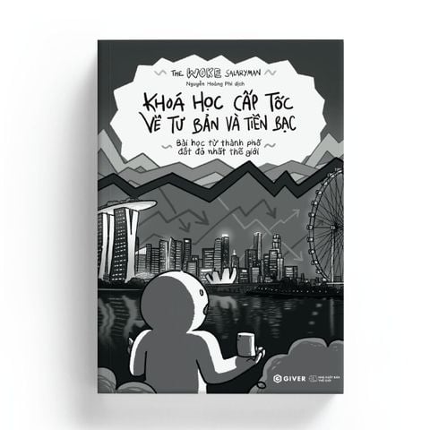  Khoá Học Cấp Tốc Về Tư Bản Và Tiền Bạc - Bài Học Từ Thành Phố Đắt Đỏ Nhất Thế Giới - The Woke Salaryman 