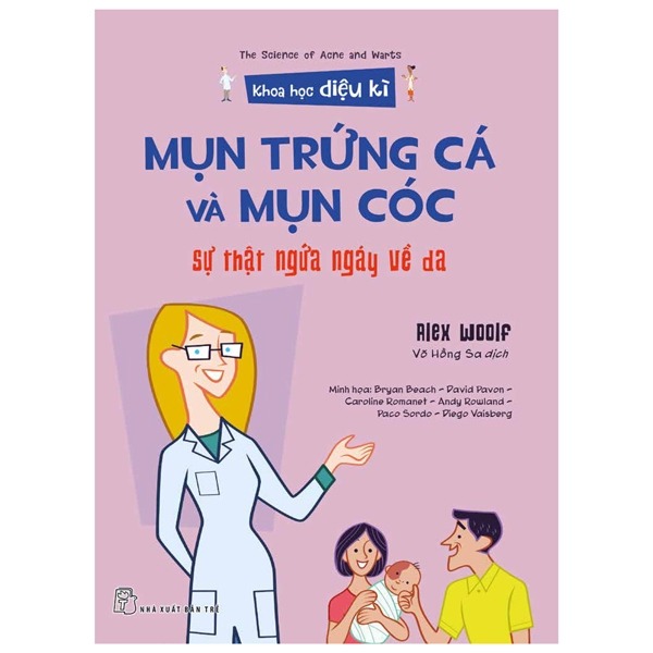 Khoa Học Diệu Kì: Mụn Trứng Cá Và Mụn Cóc - Sự Thật Ngứa Ngáy Về Da - Nhiều Tác Giả