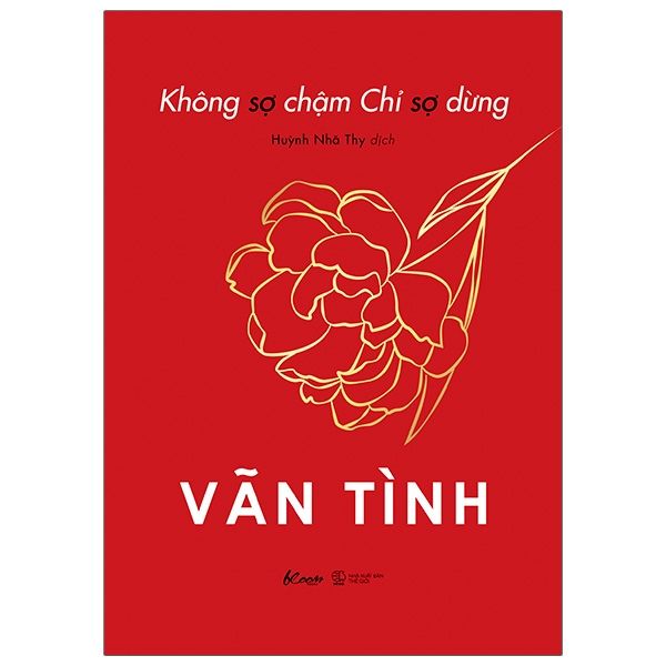  Không Sợ Chậm Chỉ Sợ Dừng - Vãn Tình 
