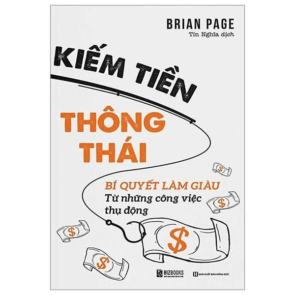  Kiếm Tiền Thông Thái - Bí Quyết Làm Giàu Từ Những Công Việc Thụ Động 