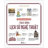  Combo 4 Quyển Kiến Thức Căn Bản Cần Biết - Theo Dòng Lịch Sử (Nghệ Thuật + Khoa Học + Văn Hóa + Điện Ảnh) 