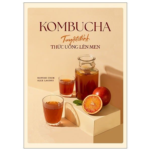  Kombucha - Tuyệt Đỉnh Thức Uống Lên Men - Hannah Crum, Alex LaGory 
