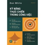  Combo 3 Quyển Kỹ Năng Thực Chiến Trong Công Việc ( Kỹ Năng Thực Chiến Trong Công Việc + Kỹ Năng Tư Duy Thực Chiến + Chiến Lược Marketing Thực Chiến ) 