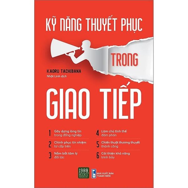  Kỹ Năng Thuyết Phục Trong Giao Tiếp - Kaoru Tachibana 