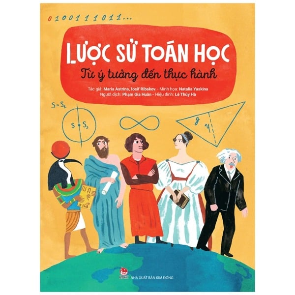 Lược Sử Toán Học - Từ Ý Tưởng Đến Thực Hành - Maria Astrina, Iosif Ribakov, Natalia Yaskina