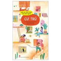 Combo 8 Quyển Lịch Sử Sinh Hoạt Của Loài Người ( Viết + Phân Chia Biên Giới + Ăn Uống + Bay Lượn + Cư Trú + Đi Đó Đây + Tắm Rửa + Mặc ) - Nhiều Tác Giả