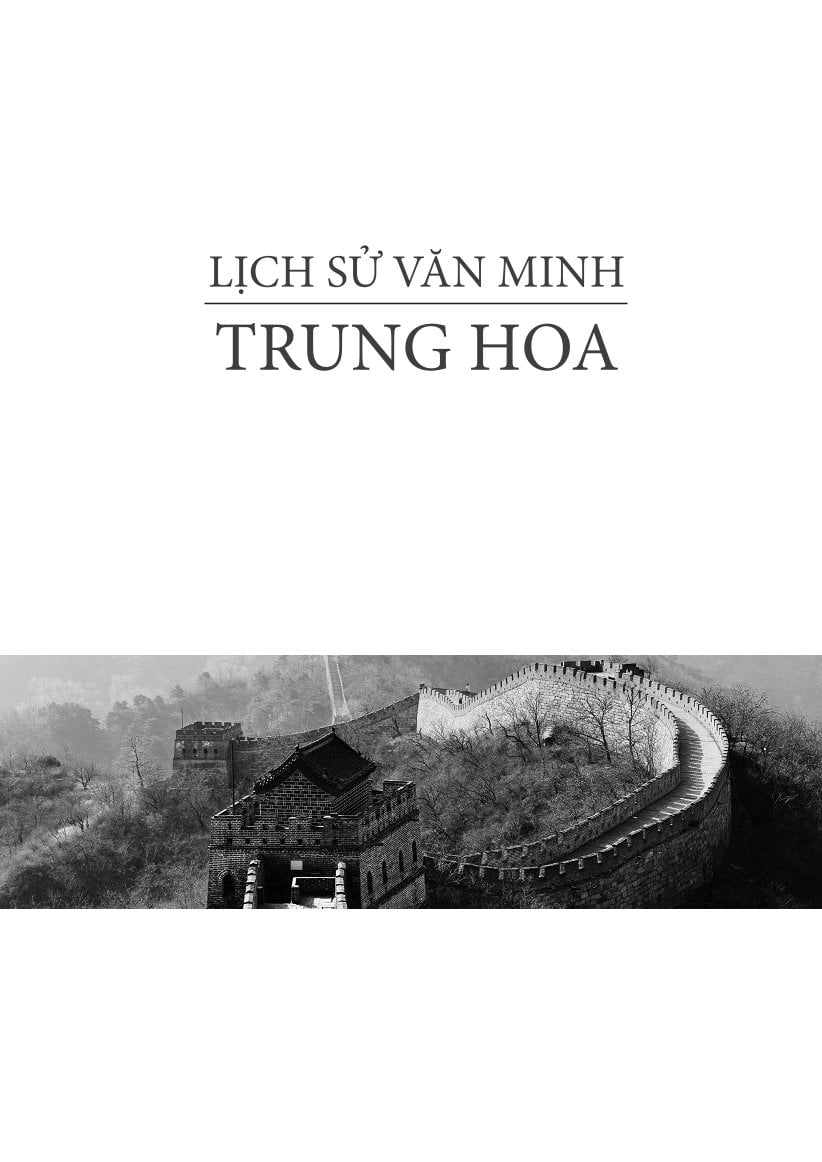 Lịch Sử Văn Minh Trung Hoa (Dịch giả Nguyễn Hiến Lê )