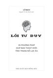  Lỗi tư duy: 45 phương pháp giúp bạn thoát khỏi tình trạng nỗ lực ảo 