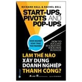  Làm Thế Nào Xây Dựng Doanh Nghiệp Thành Công - Richard Hall, Rachel Bell 