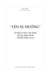 "Lên Xu Hướng": 10 Kiểu Tư Duy Vận Hành Để Xây Dựng Kênh Tiktok Triệu Views