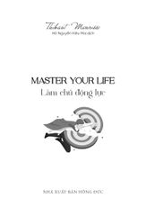 Master Your Life - Làm Chủ Động Lực - Thibaut Meurisse