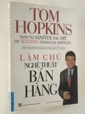  { Trưng Bày } Làm Chủ Nghệ Thuật Bán Hàng - Tom Hopkins 
