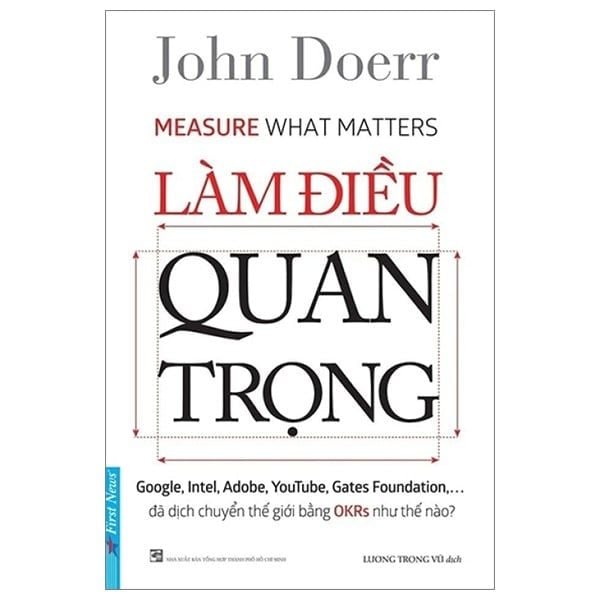  Làm Điều Quan Trọng - John Doerr 