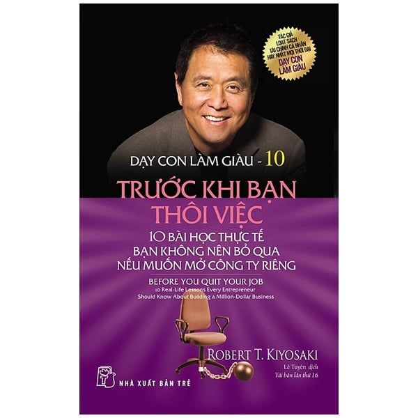  Dạy con làm giàu 10 - Trước khi bạn thôi việc 