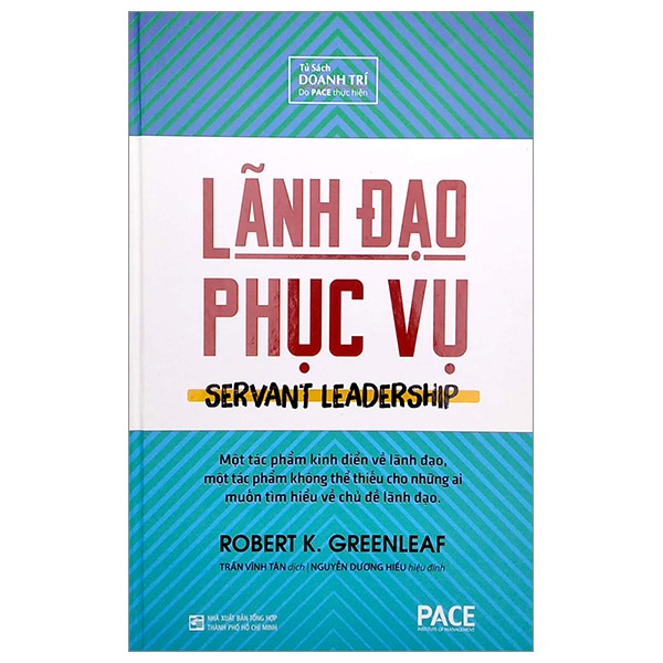 Lãnh Đạo Phục Vụ - Servant Leadership - Robert K. Greenleaf
