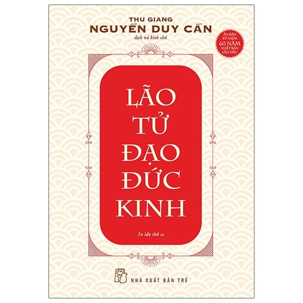 Lão Tử Đạo Đức Kinh - ( Thu Giang Nguyễn Duy Cần dịch)