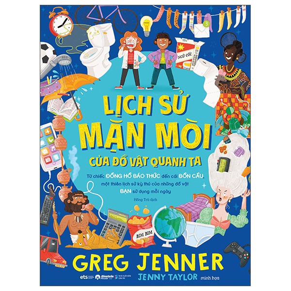 Lịch Sử Mặn Mòi Của Đồ Vật Quanh Ta - Greg Jenner, Jenny Taylor (Ngày dự kiến phát hành 29/4/2025)