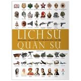  Lịch Sử Quân Sự - Bách Khoa Thư Các Loại Vũ Khí Định Hình Thế Giới - DK 