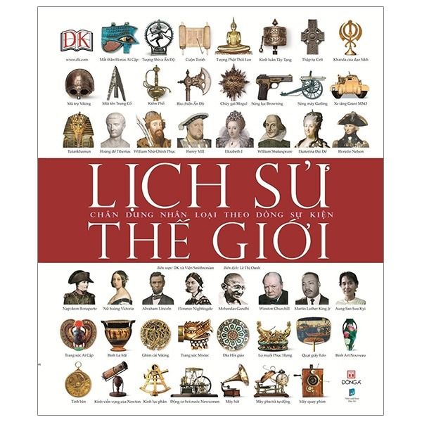  Lịch Sử Thế Giới - Chân Dung Nhân Loại Theo Dòng Sự Kiện - DK 