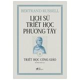  Combo 3 Quyển Lịch Sử Triết Học Phương Tây (Triết Học Cổ Đại + Triết Học Công Giáo + Triết Học Hiện Đại) 