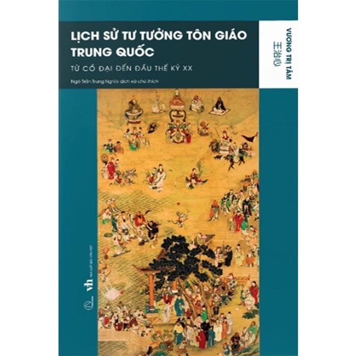 Lịch Sử Tư Tưởng Tôn Giáo Trung Quốc - Từ Cổ Đại Đến Đầu Thế Kỷ XX - Vương Trị Tâm