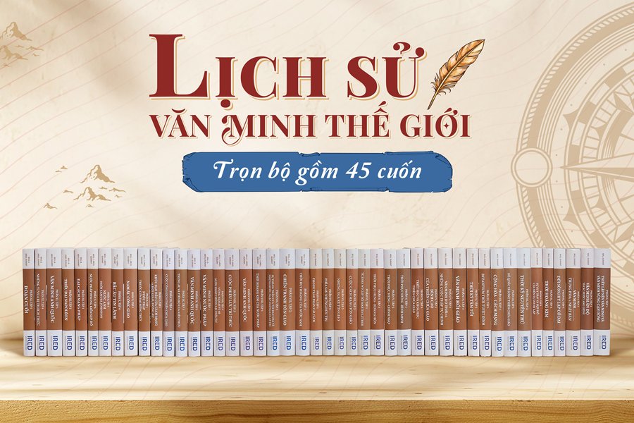 Trọn Bộ Lịch Sử Văn Minh Thế Giới - THE STORY OF CIVILIZATION - Will Durant – ( Đầy Đủ 11 Phần )
