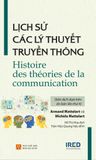  Lịch Sử Các Lý Thuyết Truyền Thông | Histoire Des Théories De La Communication 