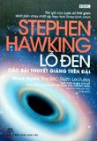  Lỗ Đen: Các Bài Thuyết Giảng Trên Đài - Stephen Hawking 