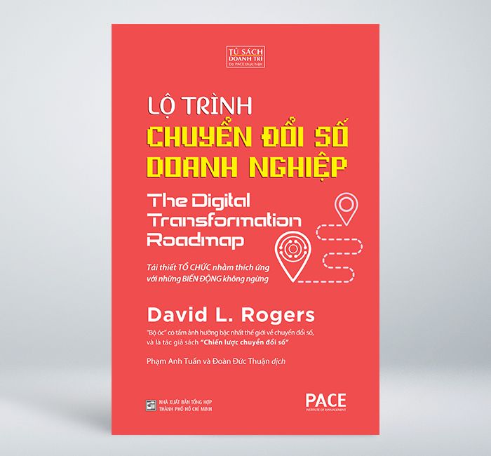  Lộ Trình Chuyển Đổi Số  Doanh Nghiệp - The Digital Transformation Roadmap - DAVID L.ROGERS 