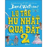  Combo 2 Quyển Lũ Trẻ Hư Nhất Quả Đất (Tập 1 + 2) - David Walliams 