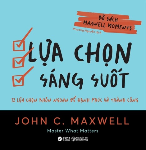 Lựa Chọn Sáng Suốt - John C. Maxwell