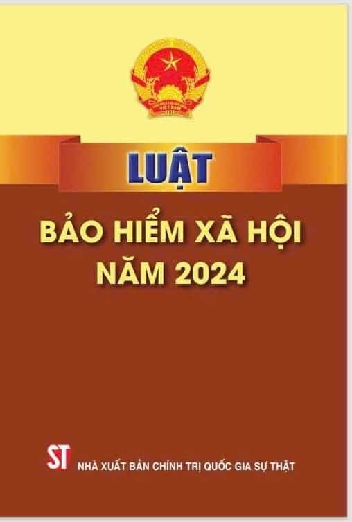 Luật Bảo Hiểm Xã Hội 2024 - Quốc hội (XB 2024)